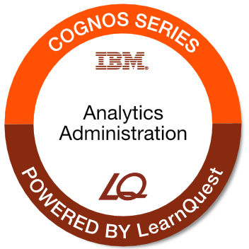 LearnQuest IBM Cognos Analytics - Enterprise Administration